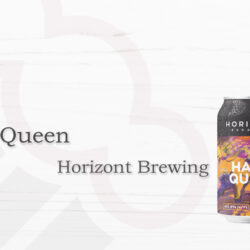 Horizont Brewing Hazy Queen